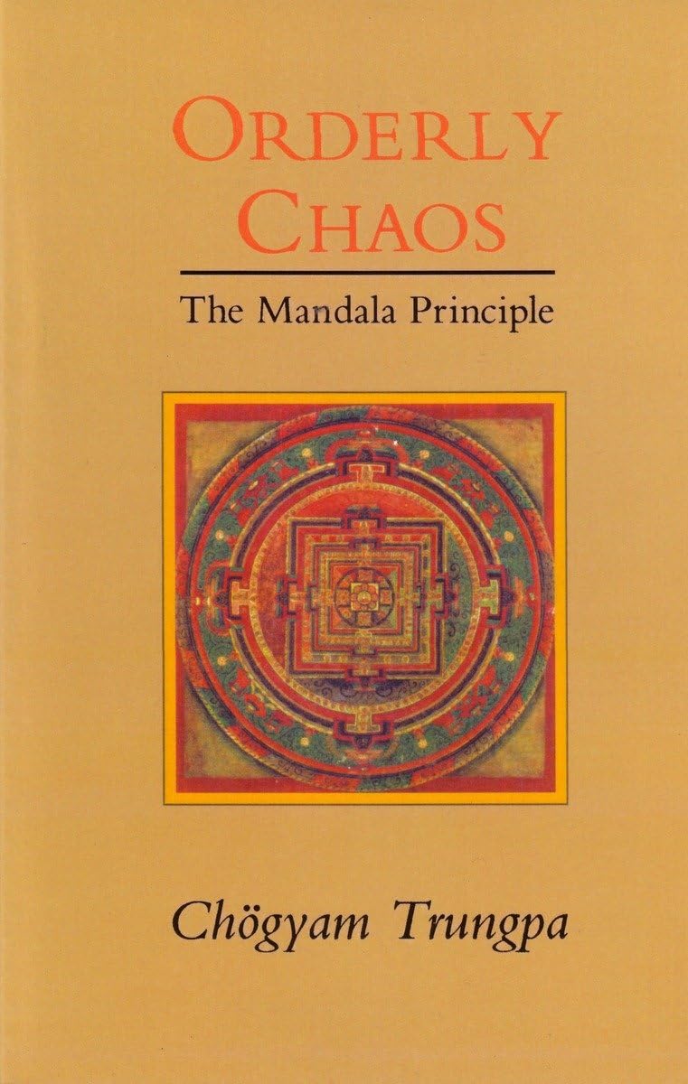 Orderly Chaos: The Mandala Principle (Dharma Ocean Series),New