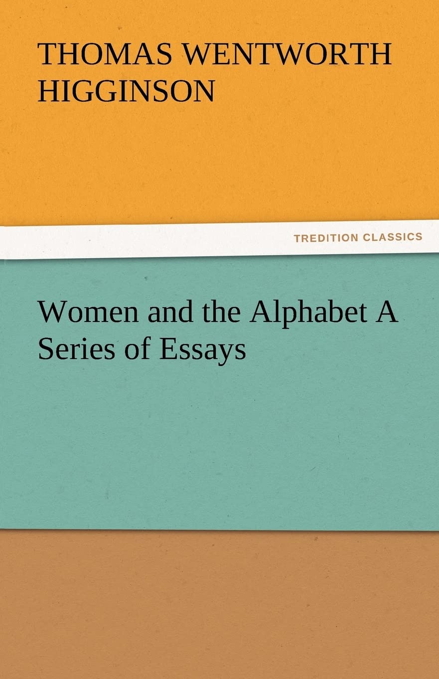 Women and the Alphabet a Series of Essays,Used