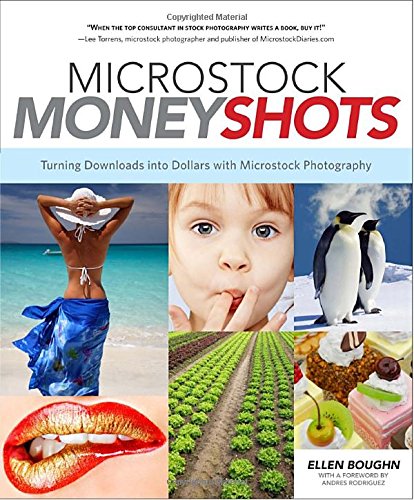 Microstock Money Shots: Turning Downloads Into Dollars With Microstock Photography,Used