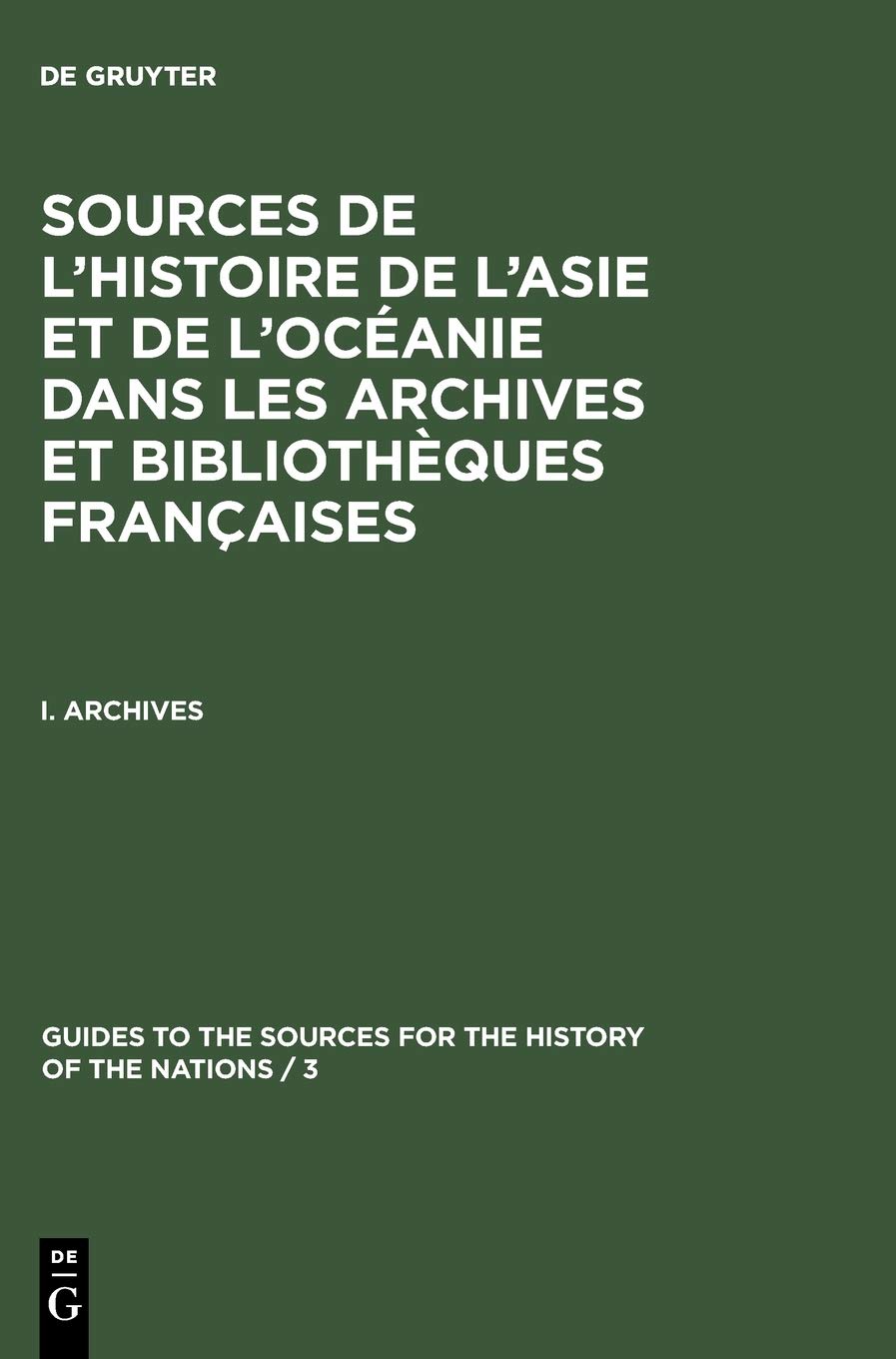 Sources de L'Histoire de L'Asie Et de L'Oceanie Dans Les Archives Et Bibliotheques Francaises (French Edition),Used