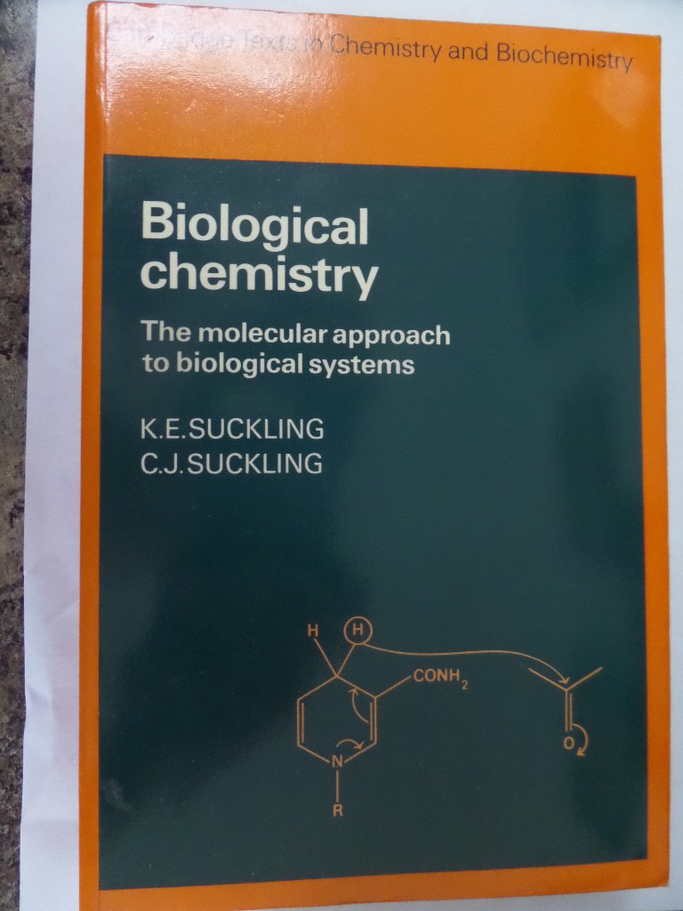 Biological Chemistry: The Molecular Approach to Biological Systems (Cambridge Texts in Chemistry and Biochemistry),Used