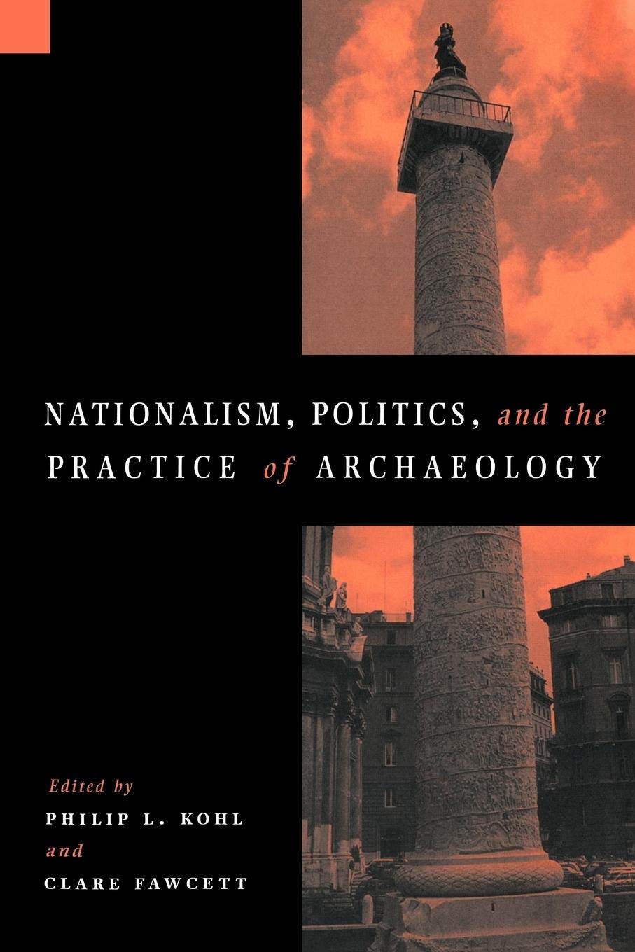 Nationalism, Politics And The Practice Of Archaeology (New Directions In Archaeology),New