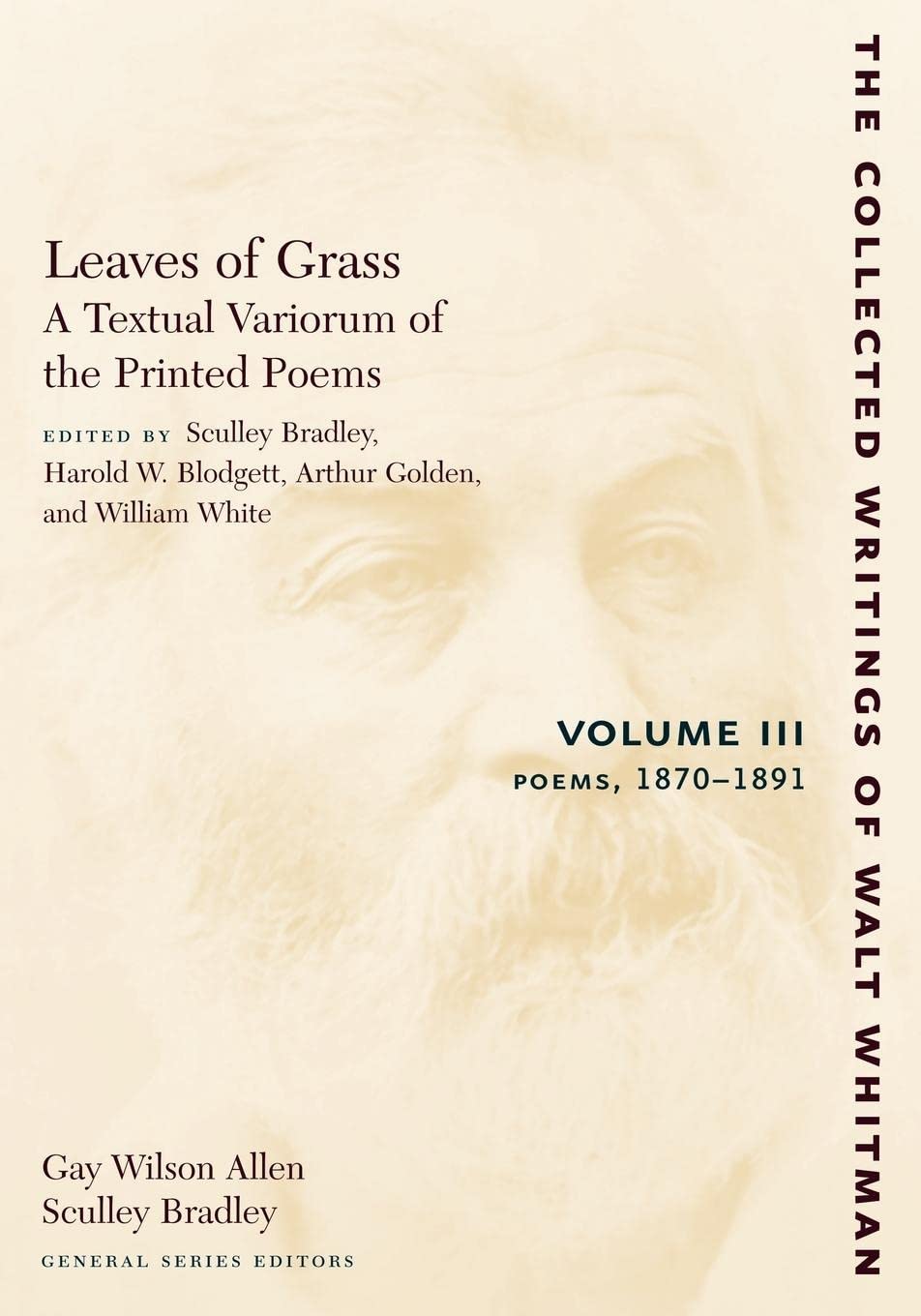 Leaves Of Grass, A Textual Variorum Of The Printed Poems: Volume Iii: Poems: 18701891 (The Collected Writings Of Walt Whitman, ,Used