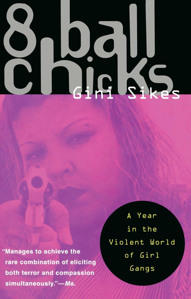 8 Ball Chicks: A Year in the Violent World of Girl Gangs,Used