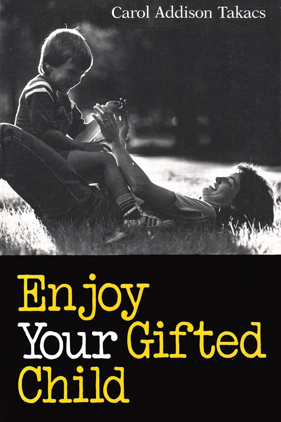 Enjoy Your Gifted Child,New