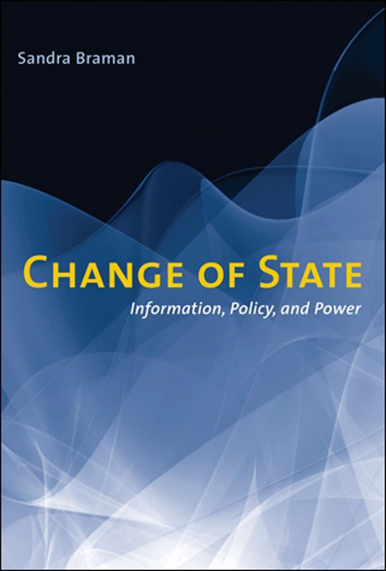 Change of State: Information, Policy, and Power,Used