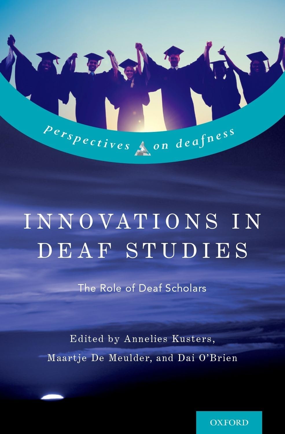 Innovations in Deaf Studies: The Role of Deaf Scholars (Perspectives on Deafness),Used