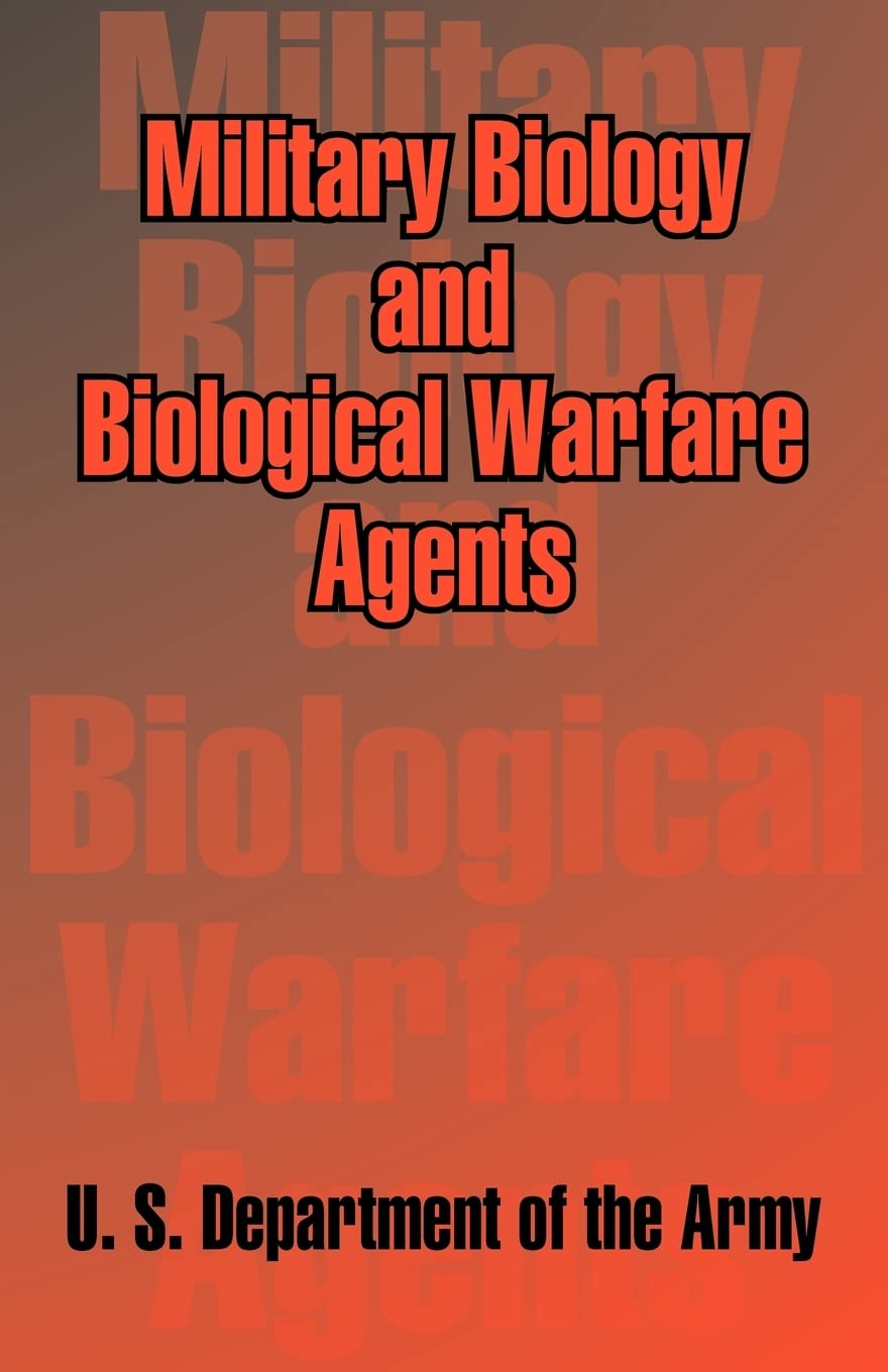 Military Biology and Biological Warfare Agents,Used