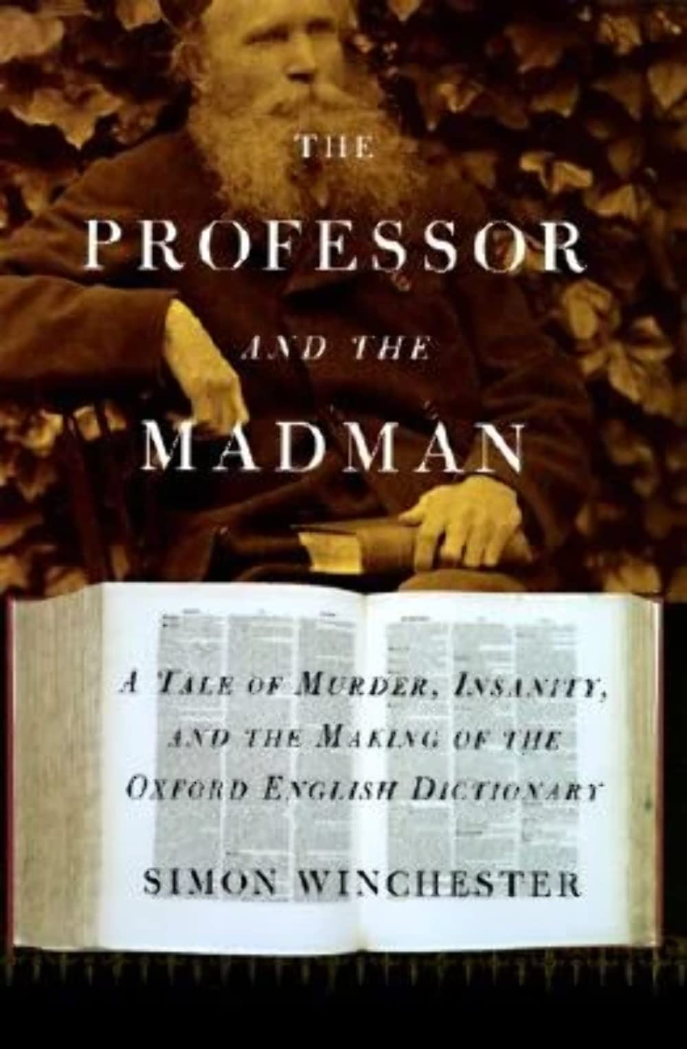 The Professor And The Madman: A Tale Of Murder, Insanity, And The Making Of The Oxford English Dictionary,Used