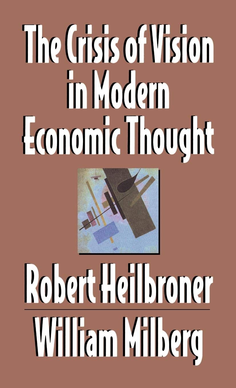 The Crisis of Vision in Modern Economic Thought,Used