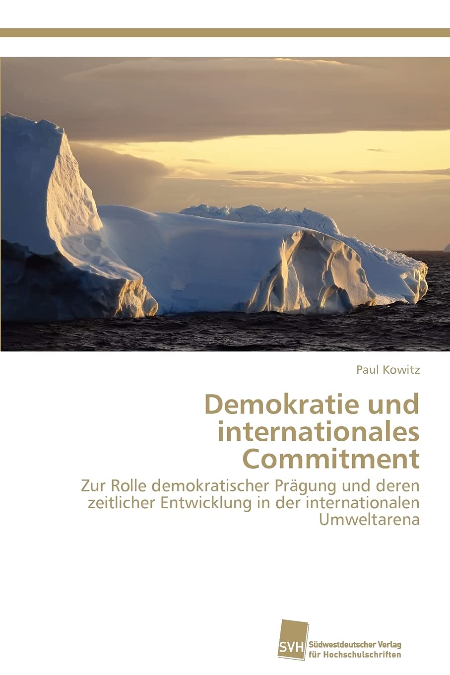 Demokratie und internationales Commitment: Zur Rolle demokratischer Prgung und deren zeitlicher Entwicklung in der international,Used