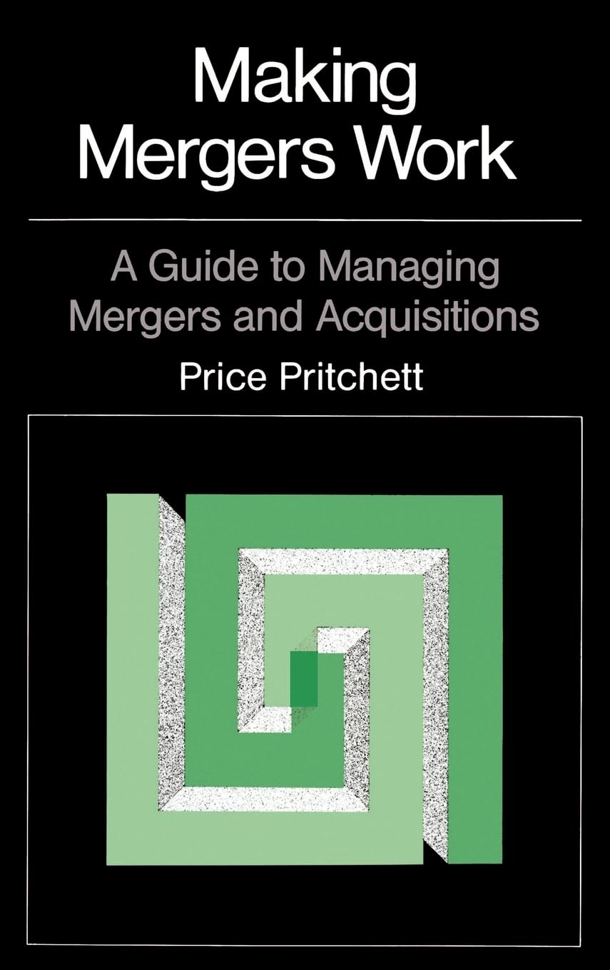 Making Mergers Work: A Guide to Managing Mergers and Acquisitions,Used