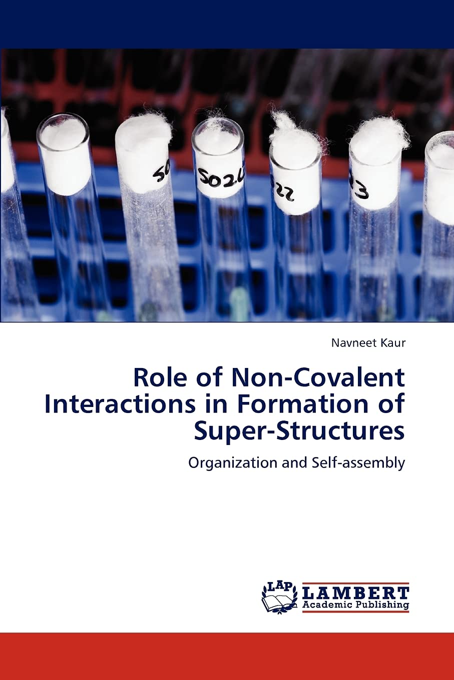 Role of NonCovalent Interactions in Formation of SuperStructures: Organization and Selfassembly,Used