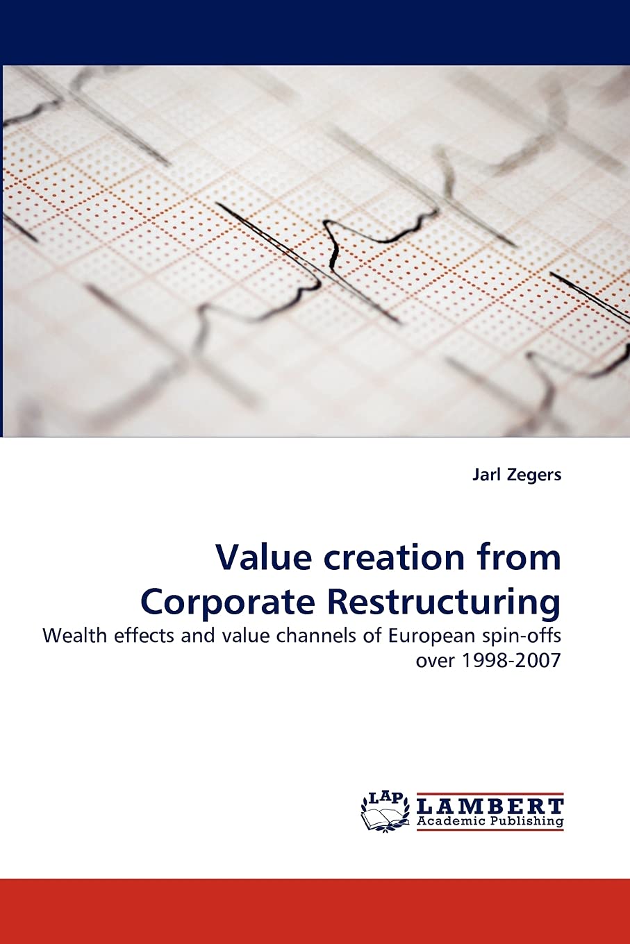 Value creation from Corporate Restructuring: Wealth effects and value channels of European spinoffs over 19982007,Used