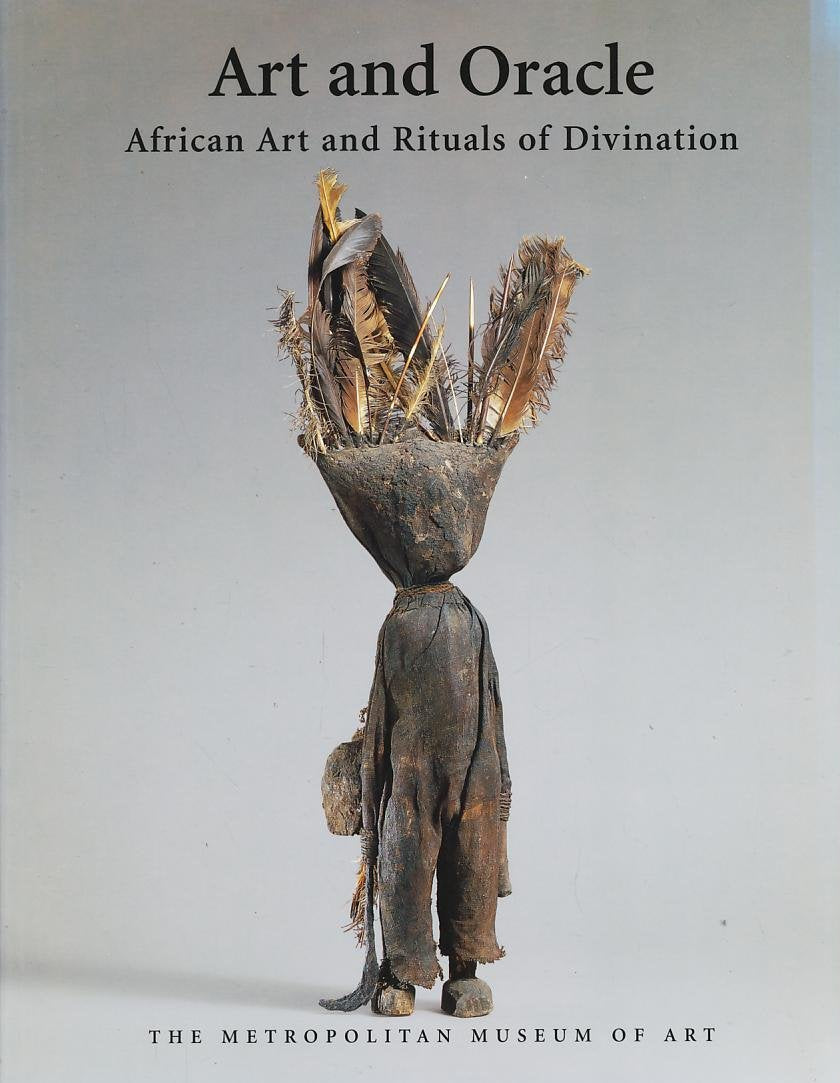Art And Oracle: African Art And Rituals Of Divination,New