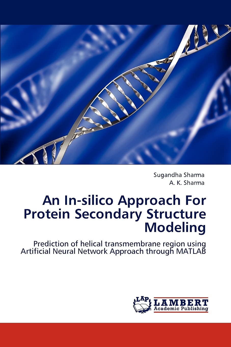 An Insilico Approach For Protein Secondary Structure Modeling: Prediction of helical transmembrane region using Artificial Neur,Used