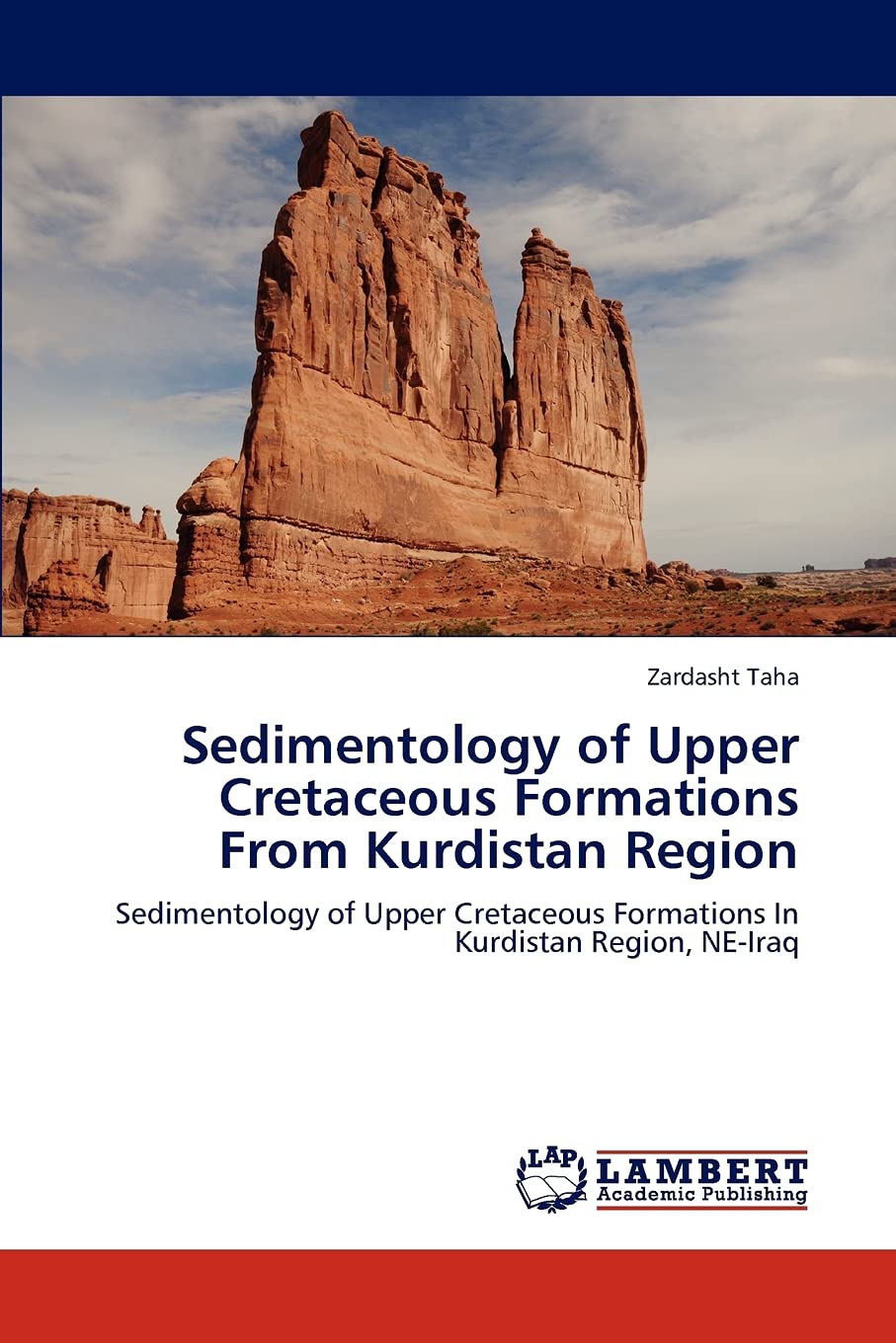 Sedimentology of Upper Cretaceous Formations From Kurdistan Region: Sedimentology of Upper Cretaceous Formations In Kurdistan Re,Used