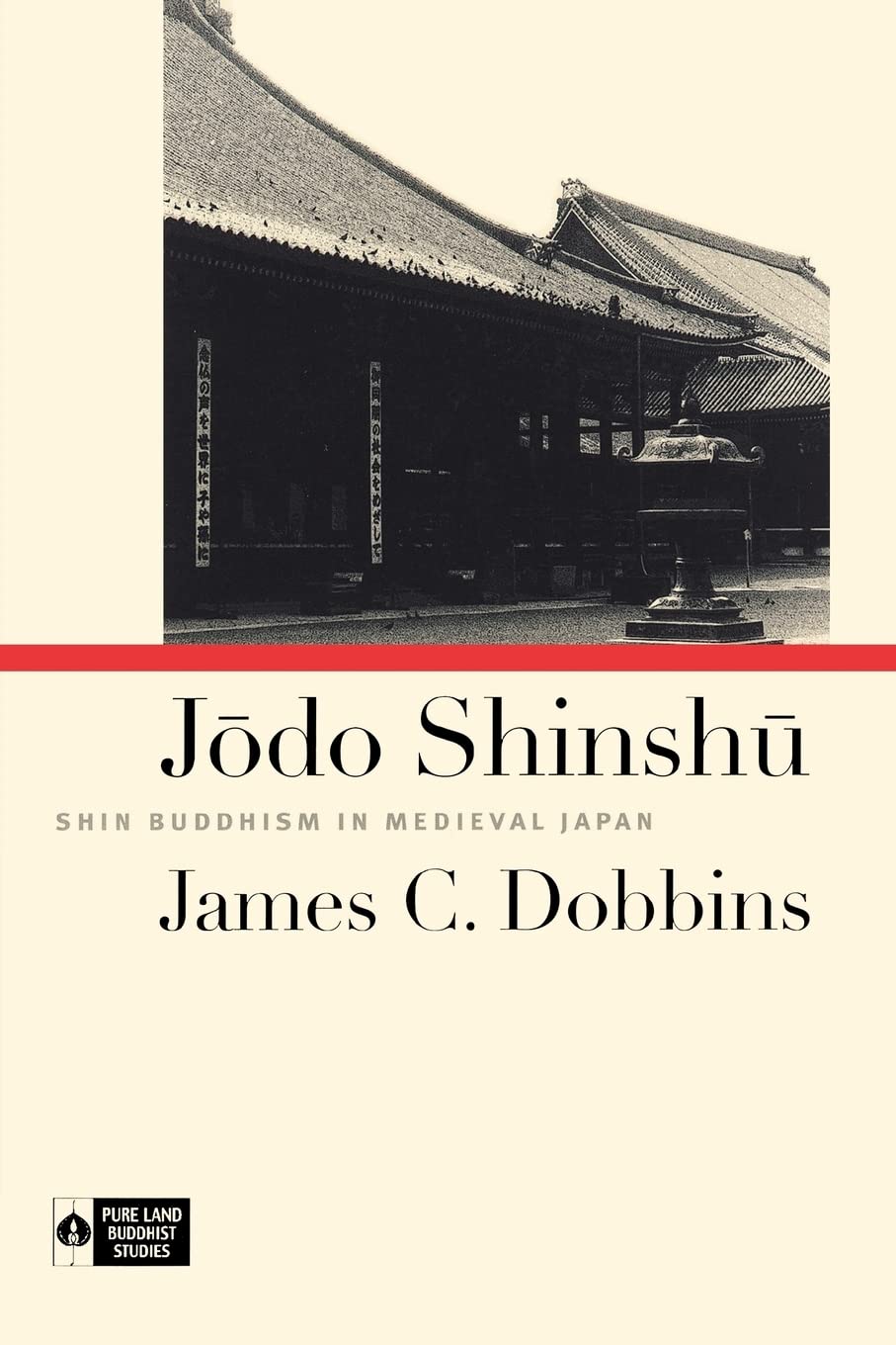 Jodo Shinshu: Shin Buddhism in Medieval Japan (Pure Land Buddhist Studies),Used