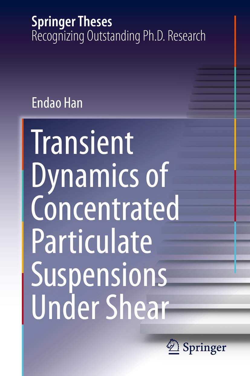 Transient Dynamics of Concentrated Particulate Suspensions Under Shear (Springer Theses),Used