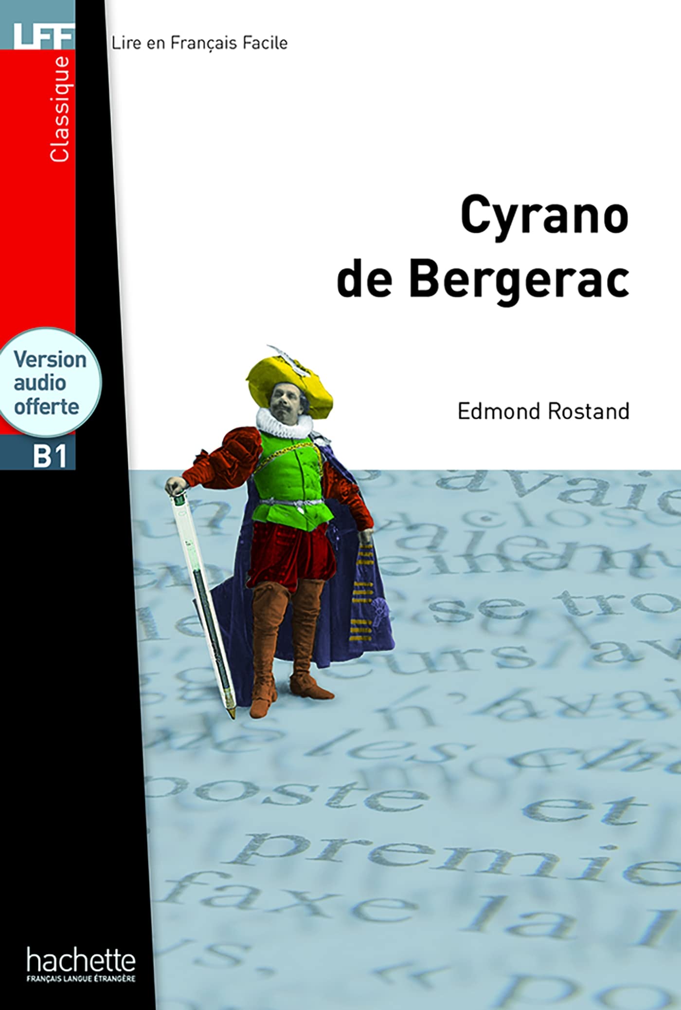 Cyrano de Bergerac + CD Audio MP3 (B1): Cyrano de Bergerac + CD Audio MP3 (B1) (Lff (Lire En Francais Facile)) (French Edition),New