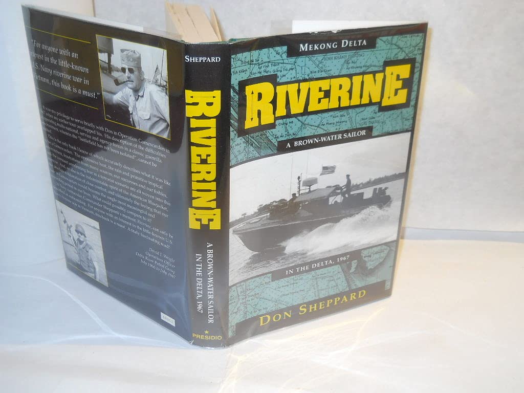 Riverine: A BrownWater Sailor in the Delta, 1967,New
