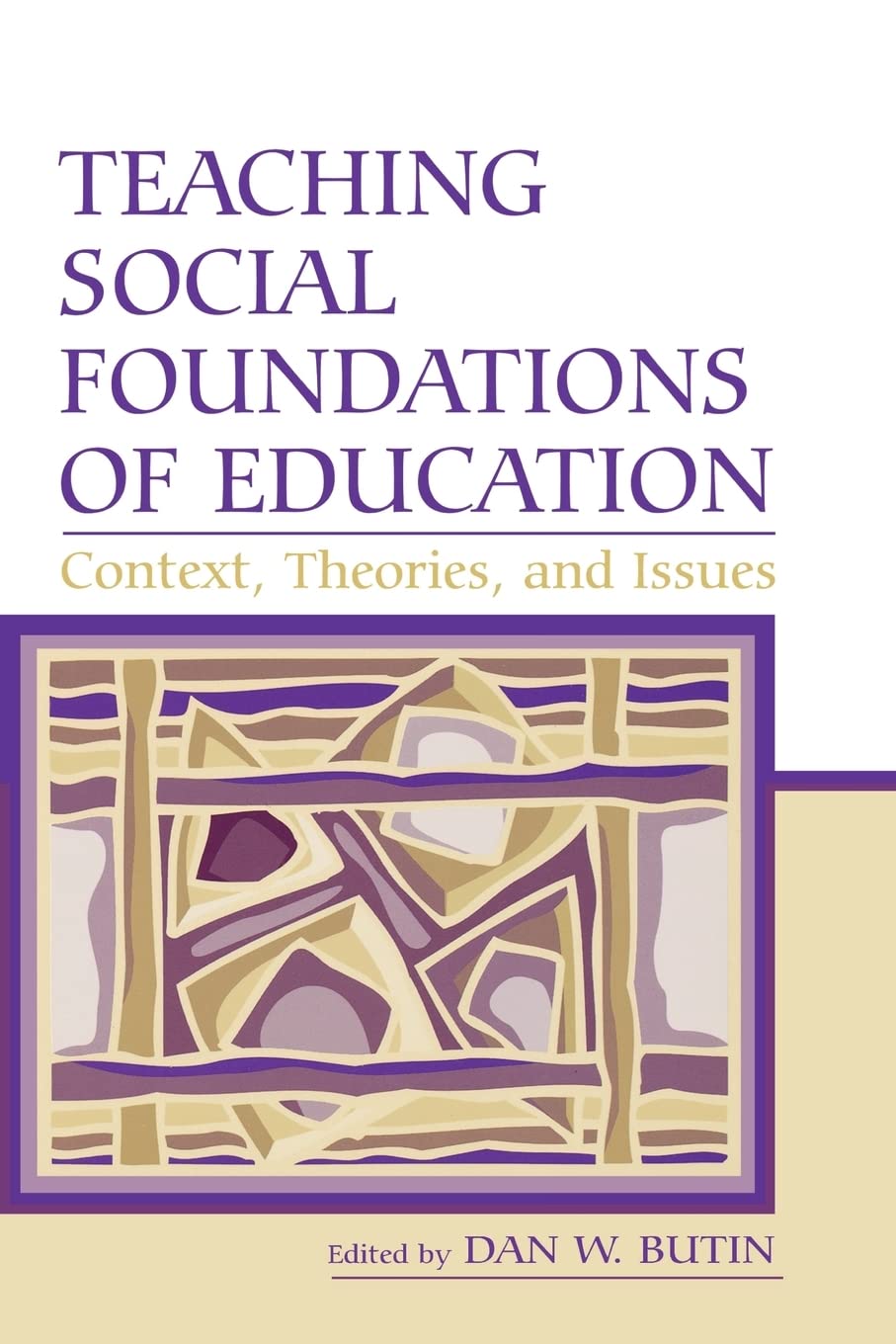Teaching Social Foundations Of Education (Sociocultural, Political, And Historical Studies In Education),Used