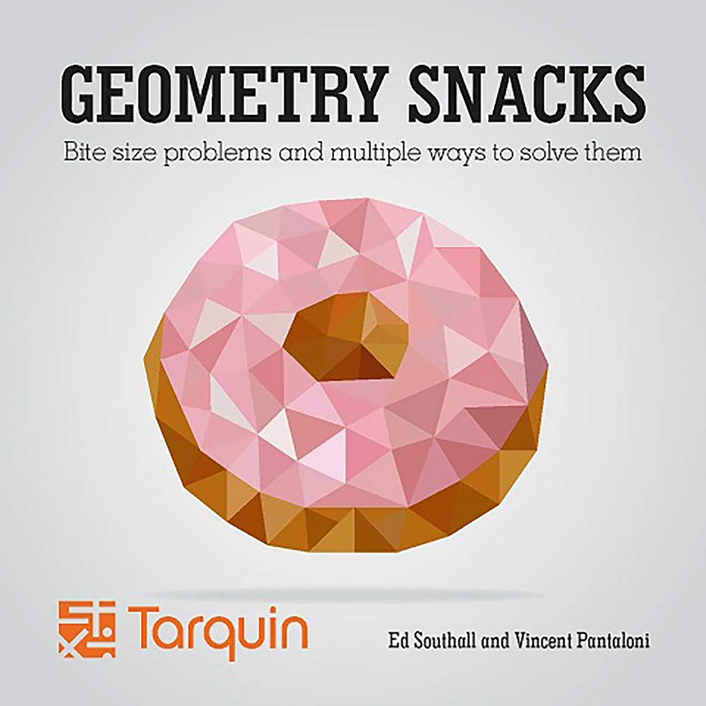 Geometry Snacks: Bite Size Problems and How to Solve Them,Used