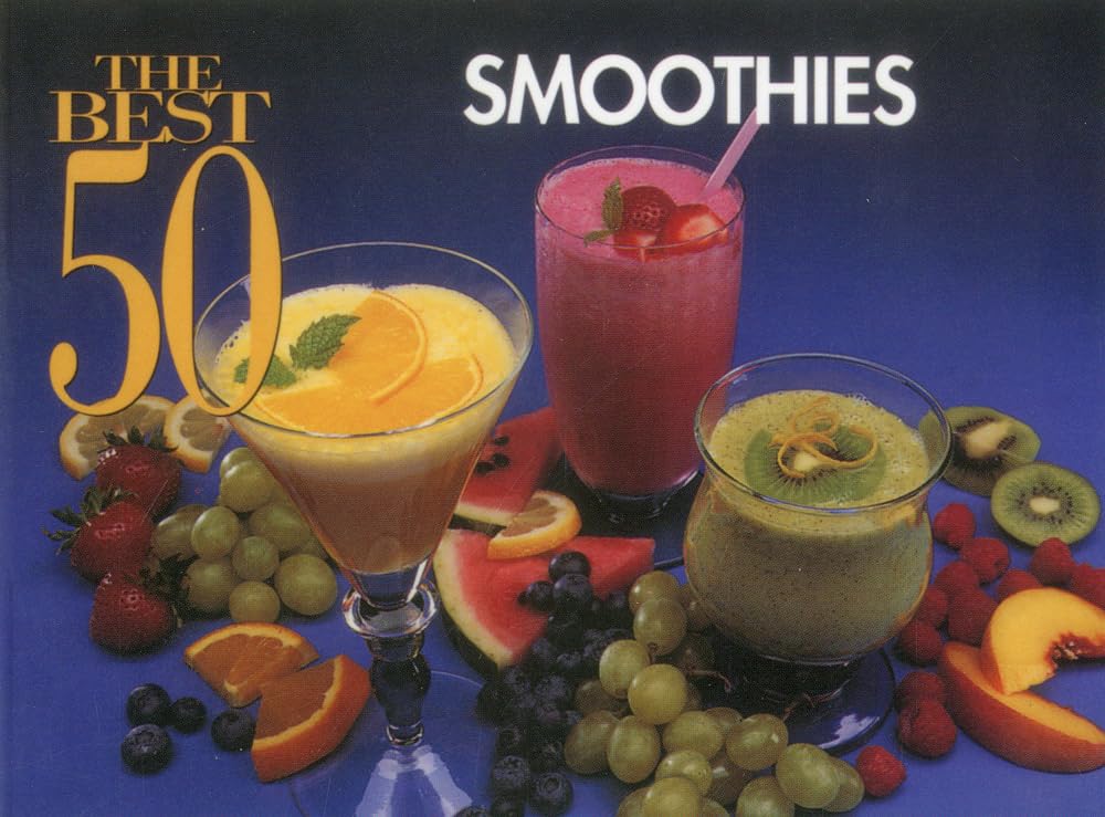 The Best 50 Smoothies,New