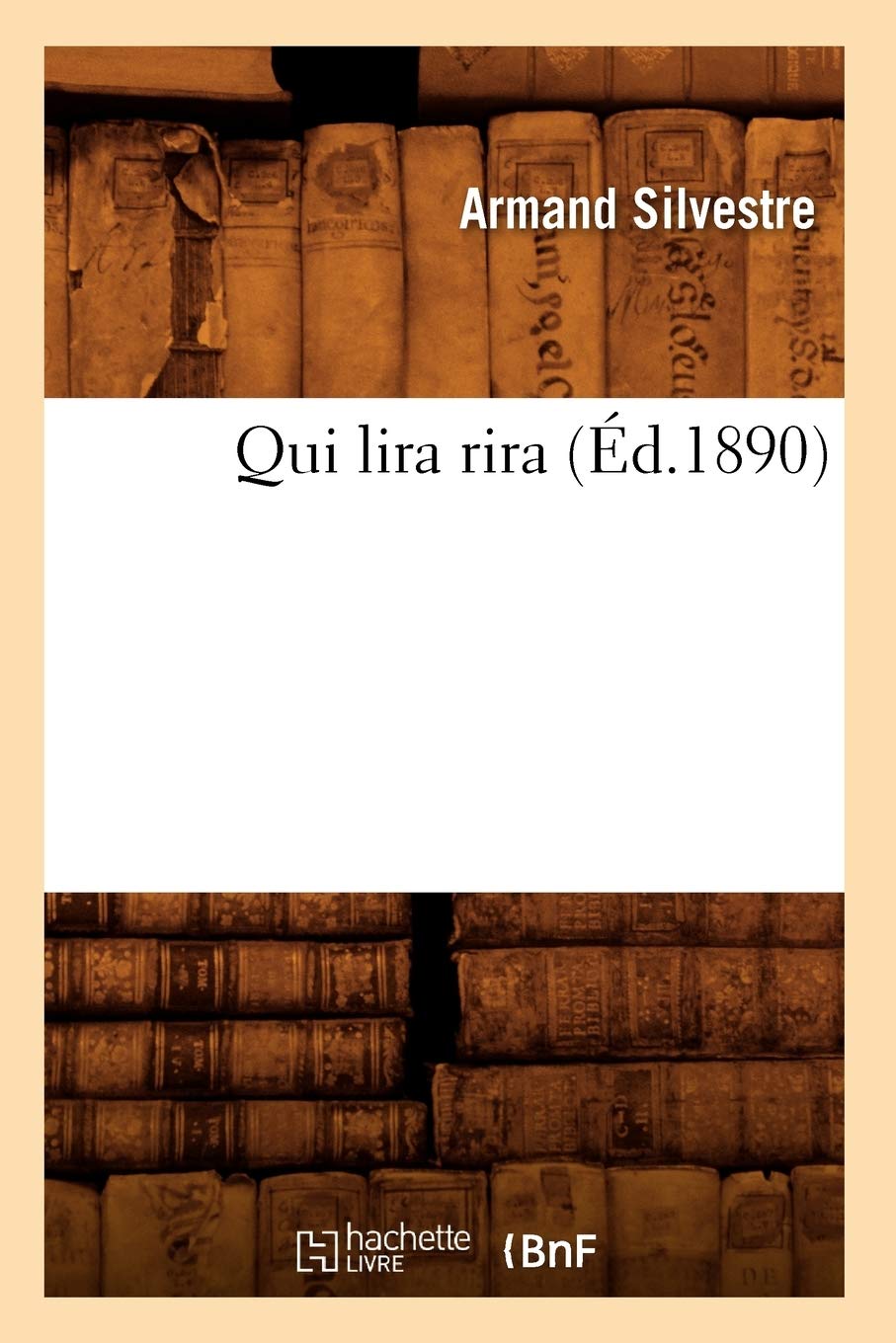 Qui Lira Rira (D.1890) (Litterature) (French Edition),New