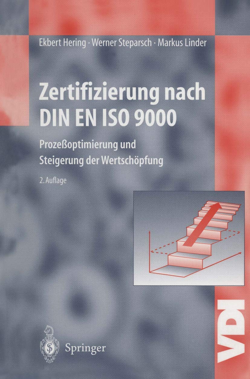 Zertifizierung nach DIN EN ISO 9000: Prozeoptimierung und Steigerung der Wertschpfung (VDIBuch) (German Edition),Used