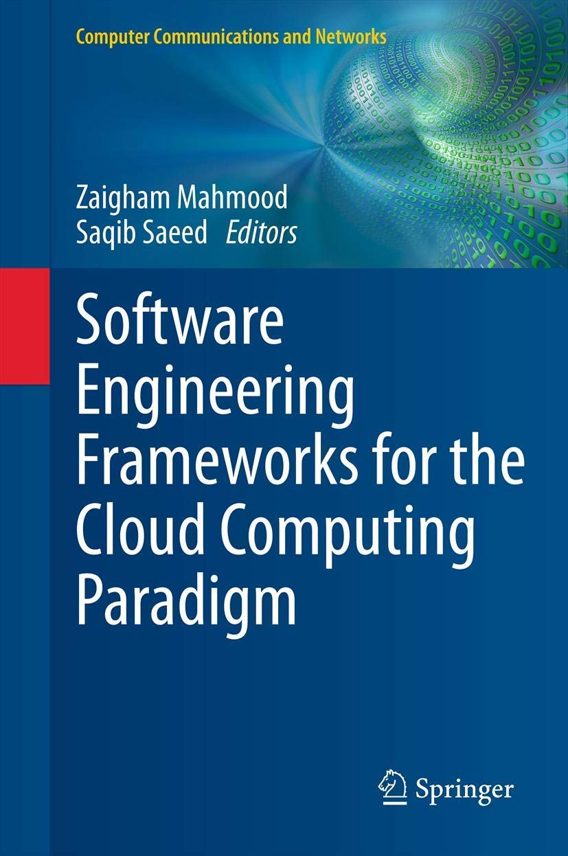 Software Engineering Frameworks for the Cloud Computing Paradigm (Computer Communications and Networks),Used