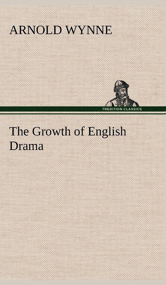The Growth of English Drama,Used