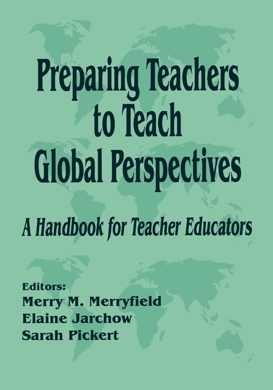 Preparing Teachers To Teach Global Perspectives: A Handbook For Teacher Educators,Used