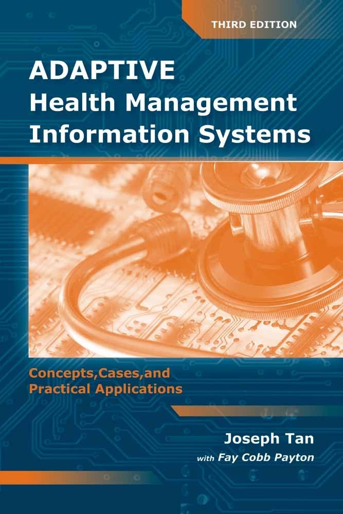 Adaptive Health Management Information Systems: Concepts, Cases, & Practical Applications: Concepts, Cases, & Practical Applicat,Used