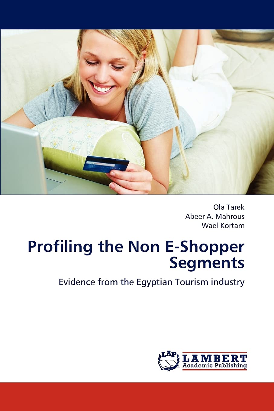 Profiling the Non EShopper Segments: Evidence from the Egyptian Tourism industry,Used
