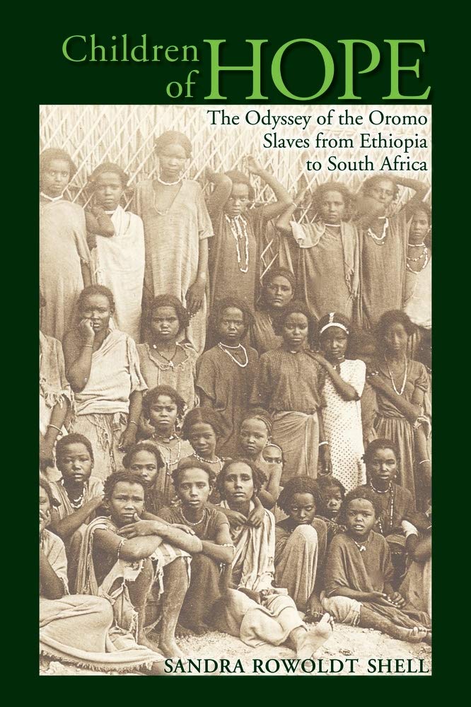 Children Of Hope: The Odyssey Of The Oromo Slaves From Ethiopia To South Africa,Used
