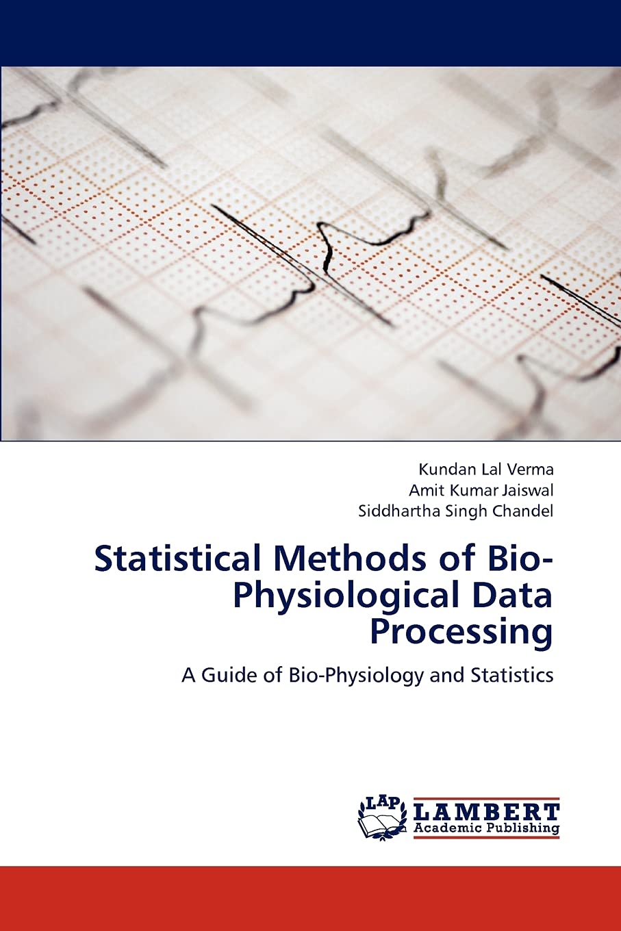 Statistical Methods of BioPhysiological Data Processing: A Guide of BioPhysiology and Statistics,Used