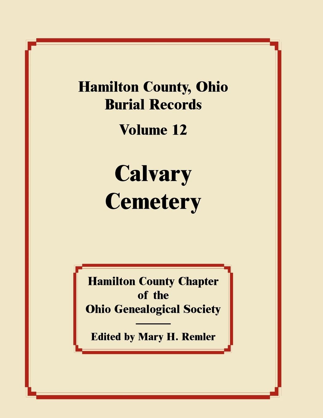 Hamilton County, Ohio, Burial Records, Vol. 12: Calvary Cemetery,Used