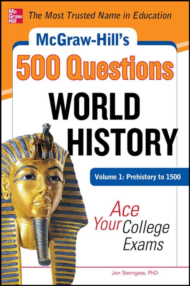 McGrawHill's 500 World History Questions, Volume 1: Prehistory to 1500: Ace Your College Exams (Mcgrawhill's 500 Questions),Used