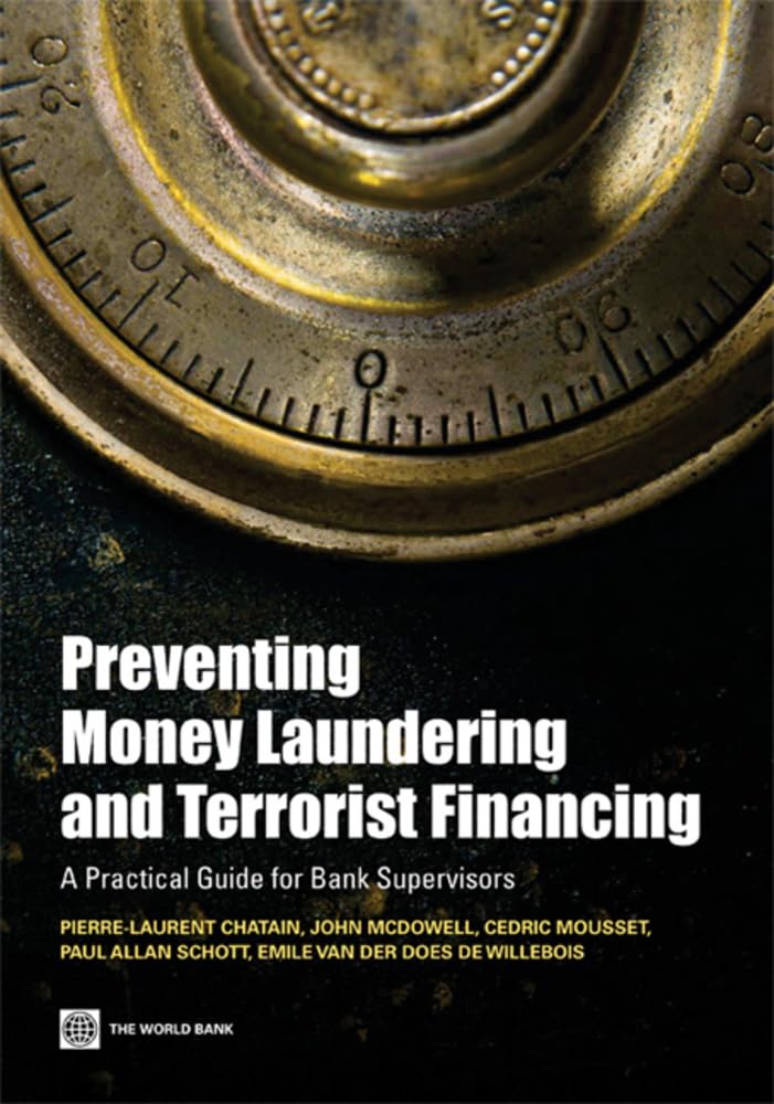 Preventing Money Laundering And Terrorist Financing: A Practical Guide For Bank Supervisors (World Bank Publications),Used