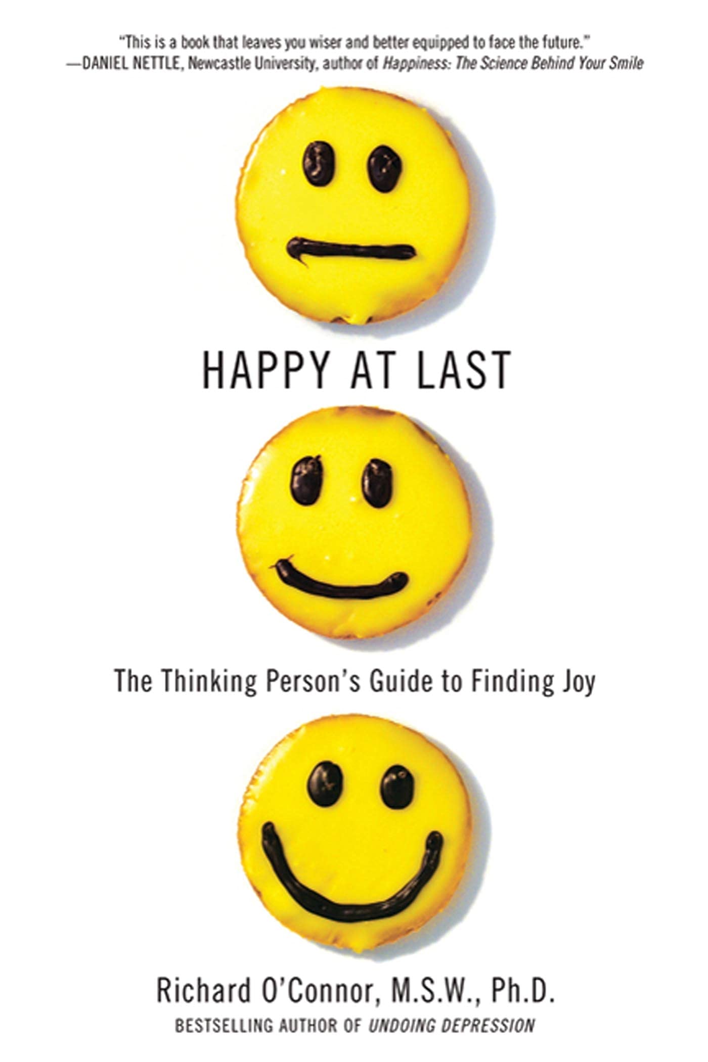 Happy At Last: The Thinking Person'S Guide To Finding Joy,New