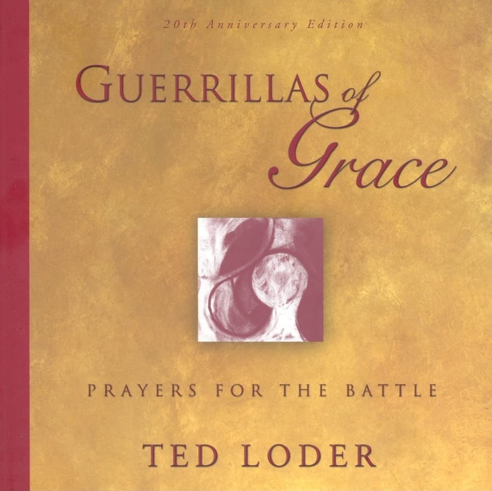Guerrillas Of Grace: Prayers For The Battle, 20Th Anniversary Edition,New