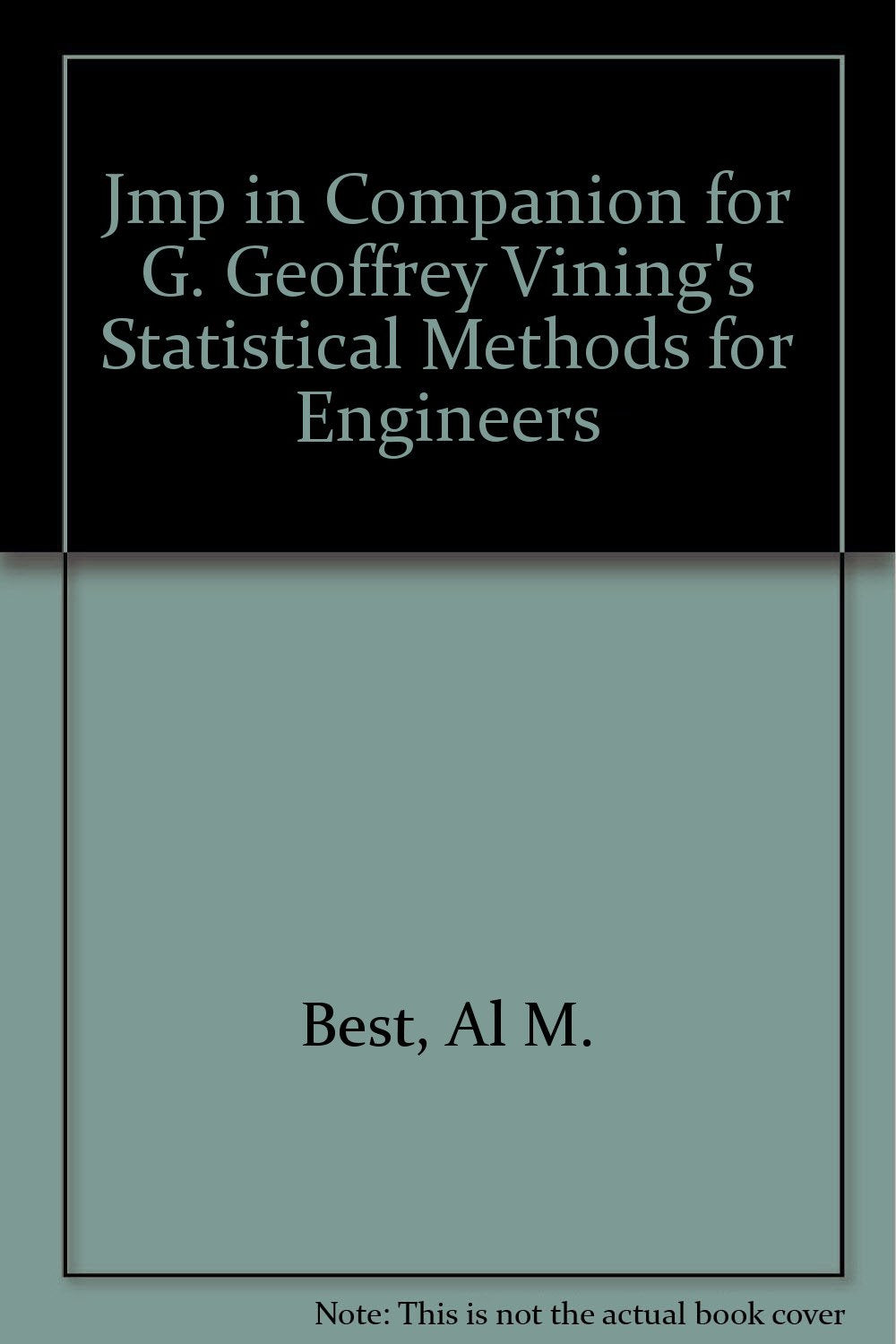 Jmp in Companion for G. Geoffrey Vining's Statistical Methods for Engineers,Used