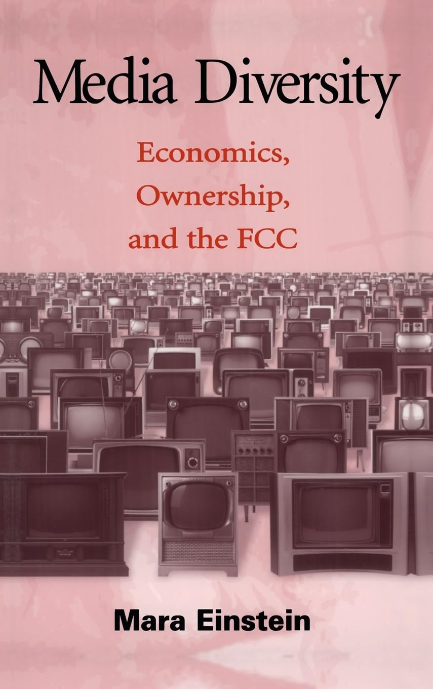 Media Diversity: Economics, Ownership, And The Fcc (Routledge Communication Series),Used
