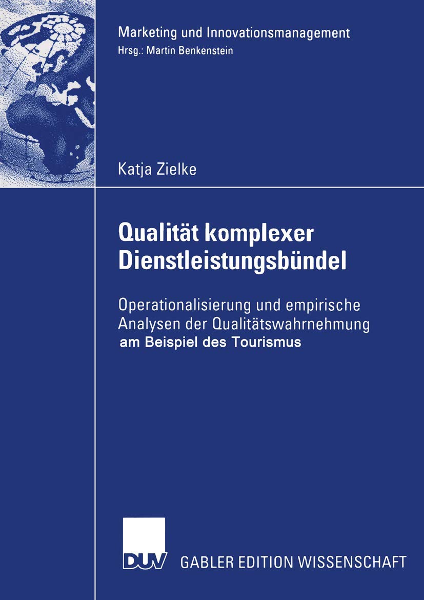 Qualitt komplexer Dienstleistungsbndel: Operationalisierung und empirische Analysen der Qualittswahrnehmung am Beispiel des Tour,Used