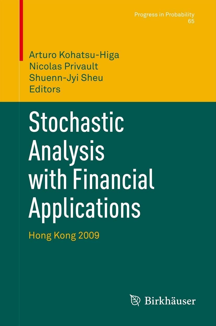 Stochastic Analysis with Financial Applications: Hong Kong 2009 (Progress in Probability, 65),Used