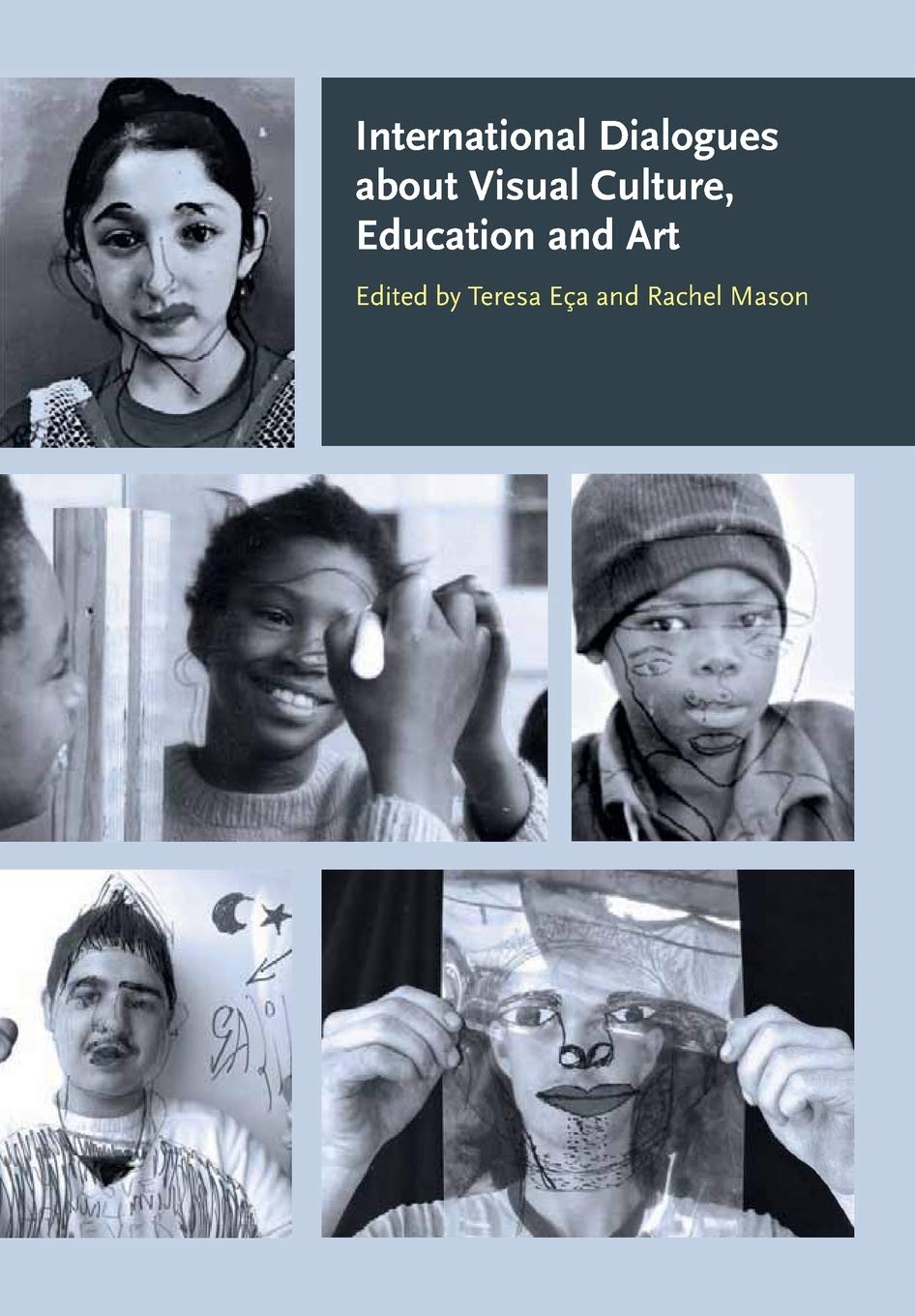 International Dialogues about Visual Culture, Education and Art,Used