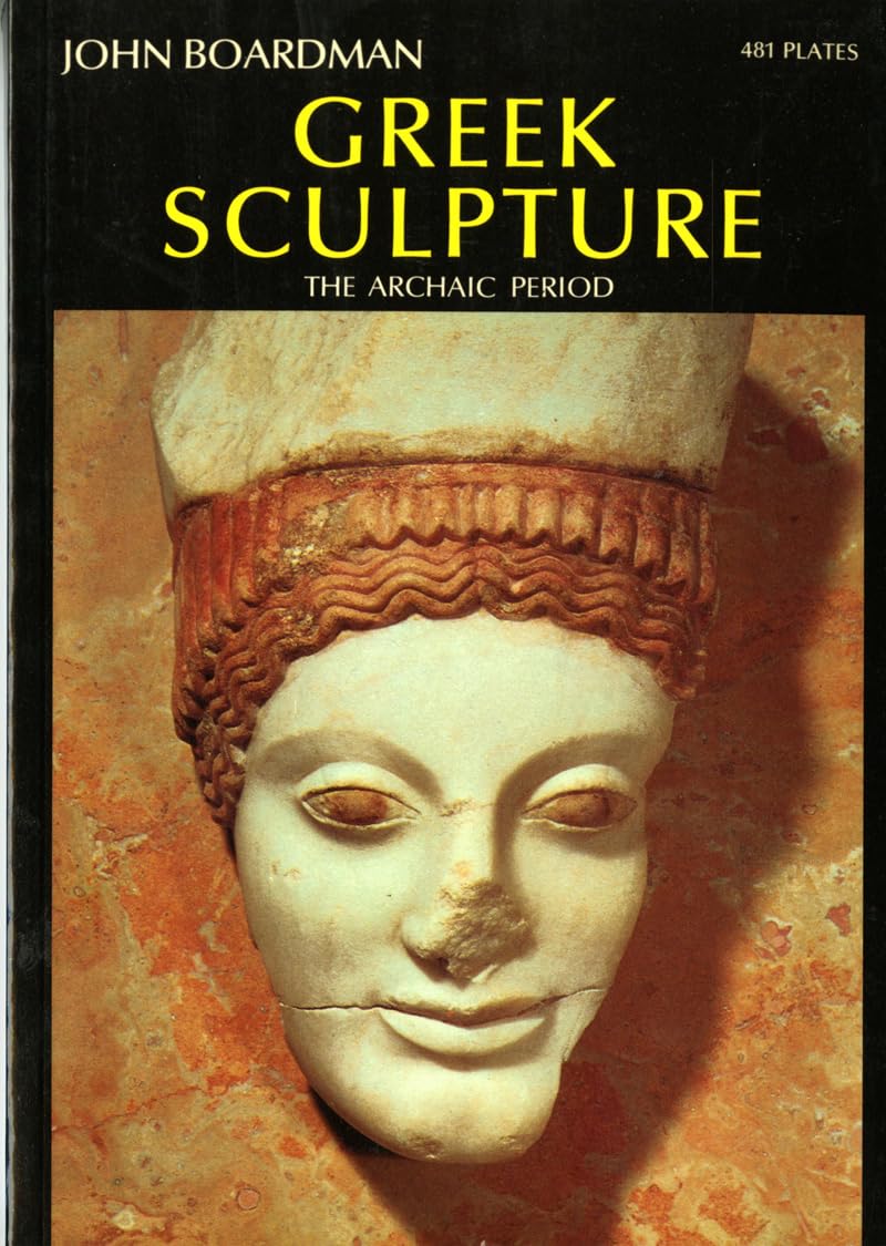 Greek Sculpture: The Archaic Period (World of Art),Used