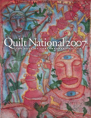Quilt National 2007: The Best of Contemporary Quilts,Used