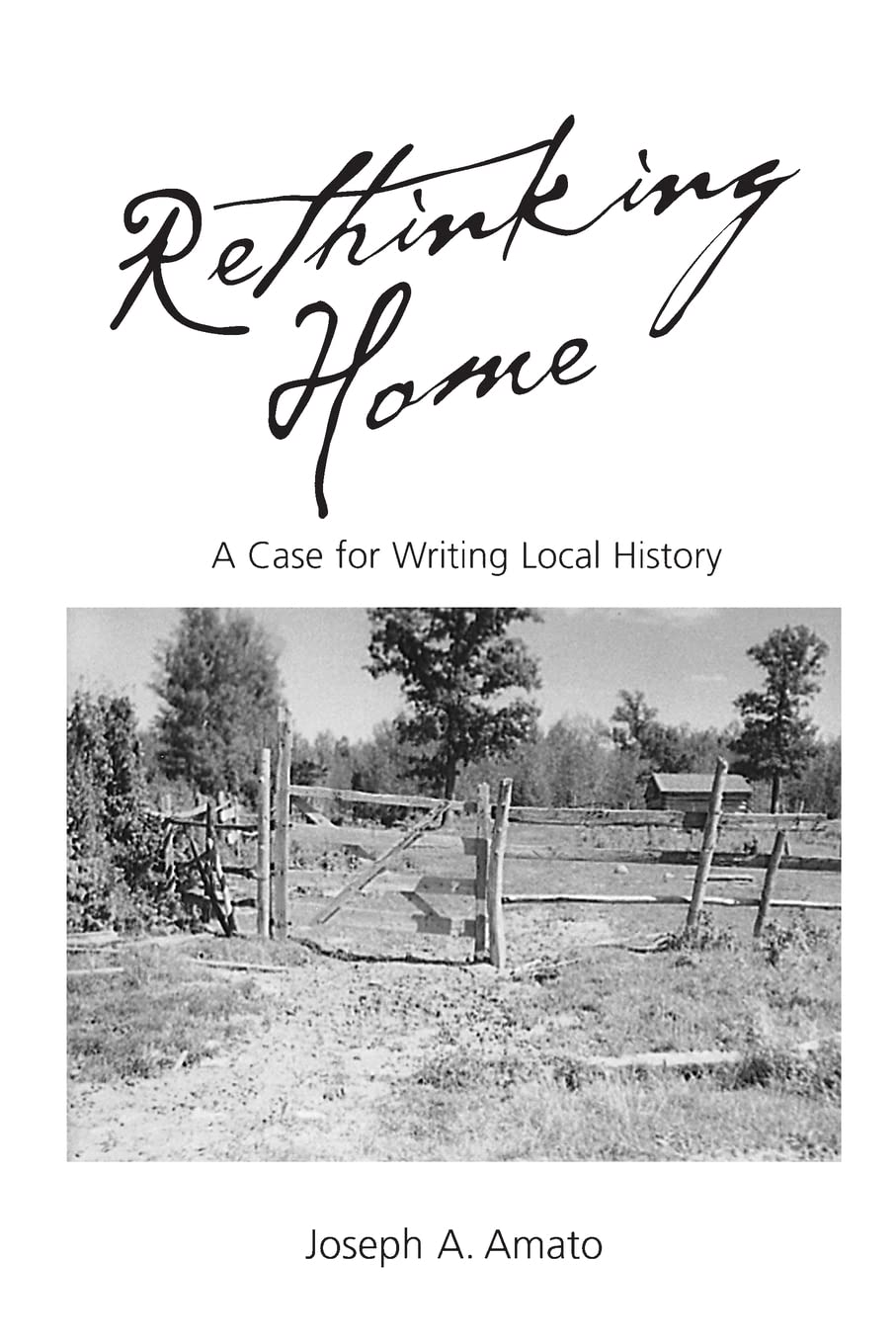 Rethinking Home: A Case for Writing Local History,Used